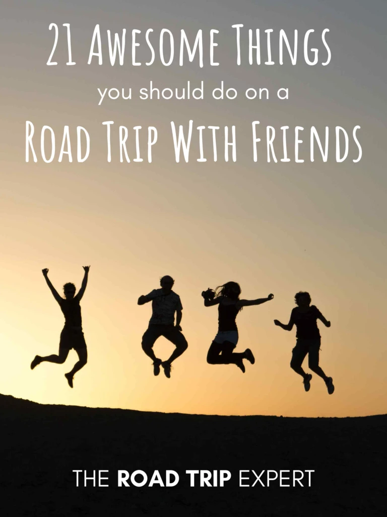 21 awesome things you should do on a road trip with friends
