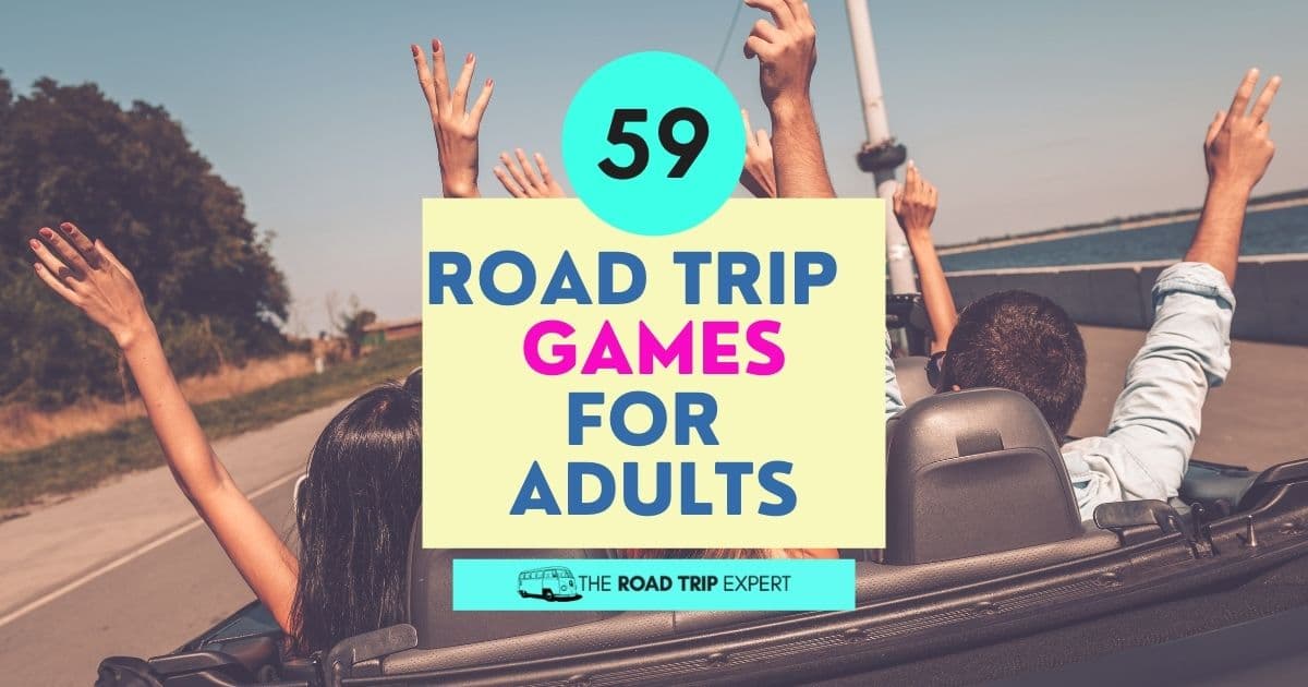 59 Insanely Fun Road Trip Games for Adults (Car Trivia Games)