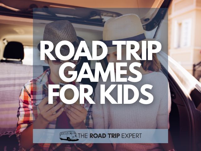 19 Amazingly Fun Road Trip Games for Kids (Hours Of Entertainment)