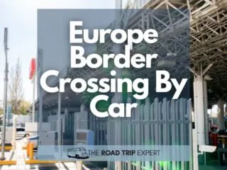 Europe Border Crossing By Car new featured image