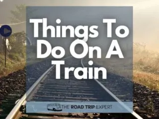 fun things to do on a train