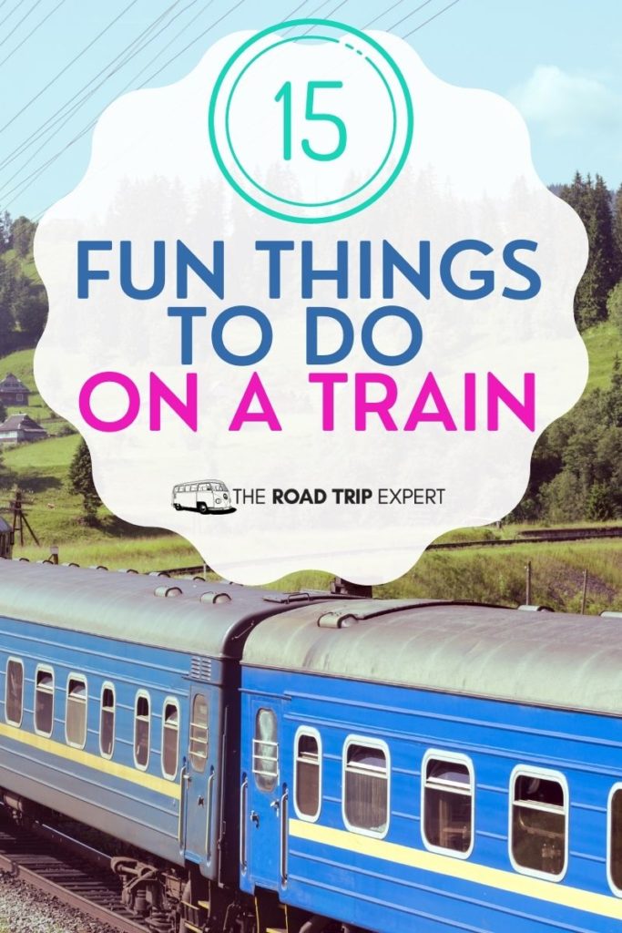 fun things to do on a train pinterest pin