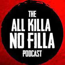 All Killa No Filla Podcast Logo