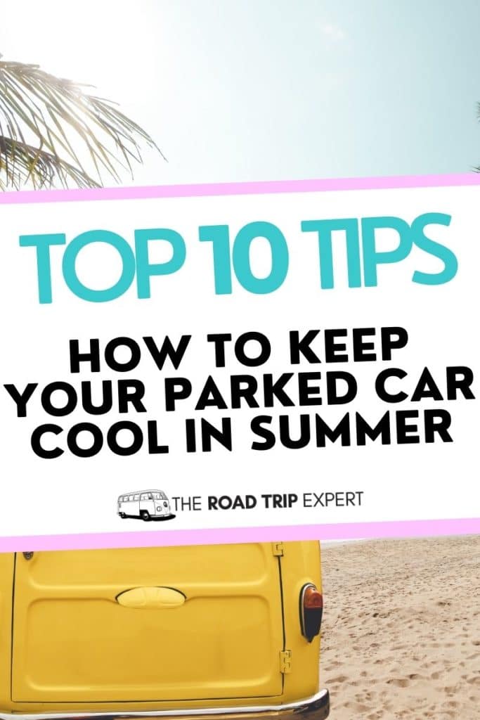 keep your parked car cool in summer pinterest pin