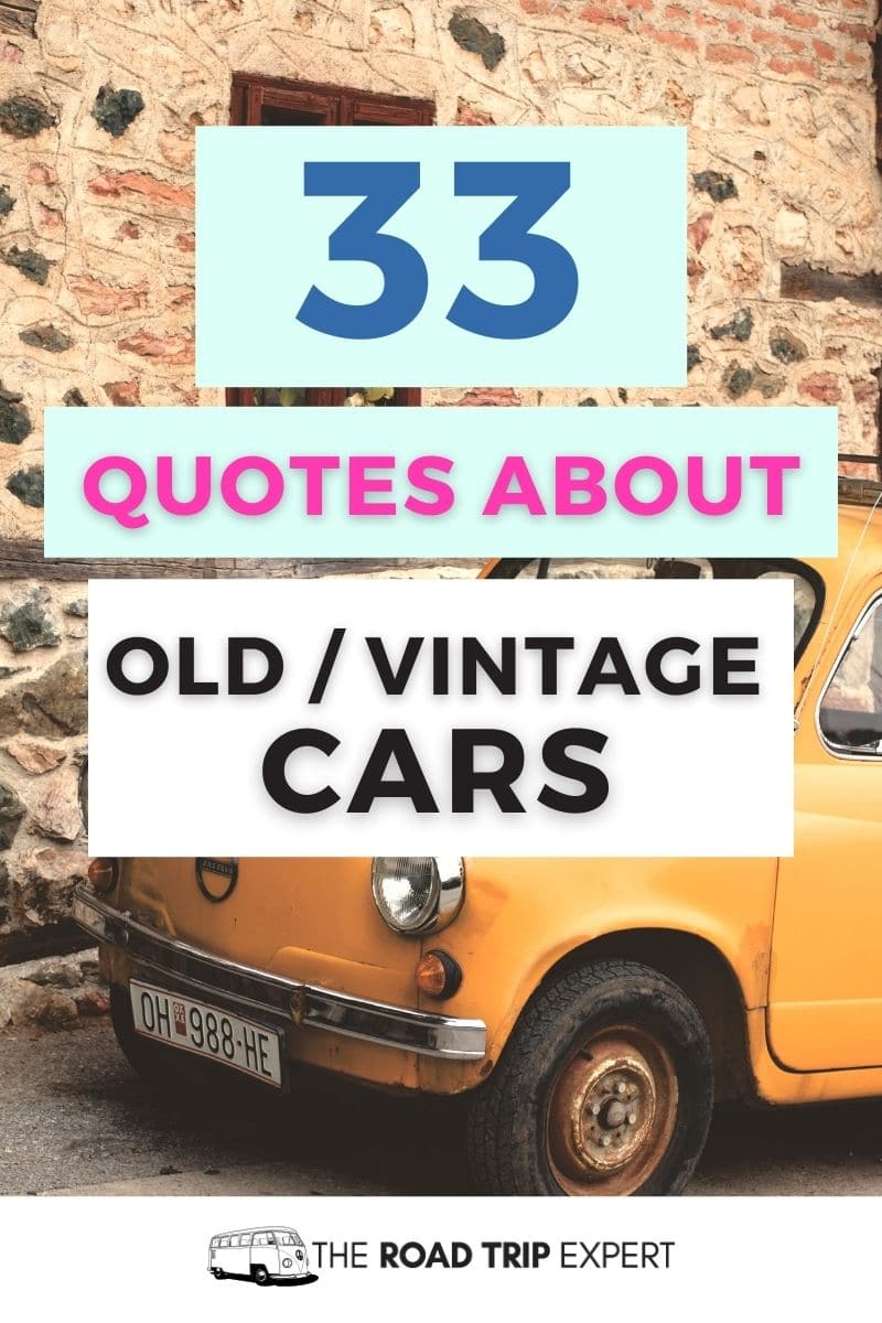 33 Quotes About Old Cars And Vintage Vehicles To Inspire You