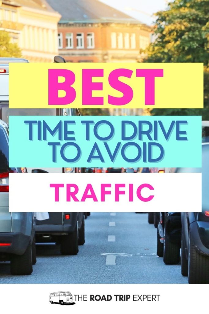 best time to leave to avoid traffic pinterest pin