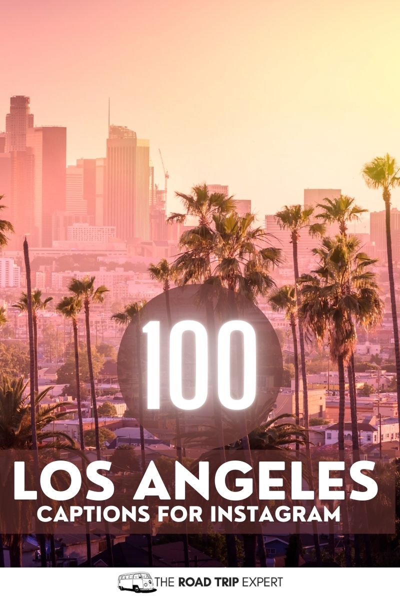 100 Marvelous Los Angeles Captions for Instagram