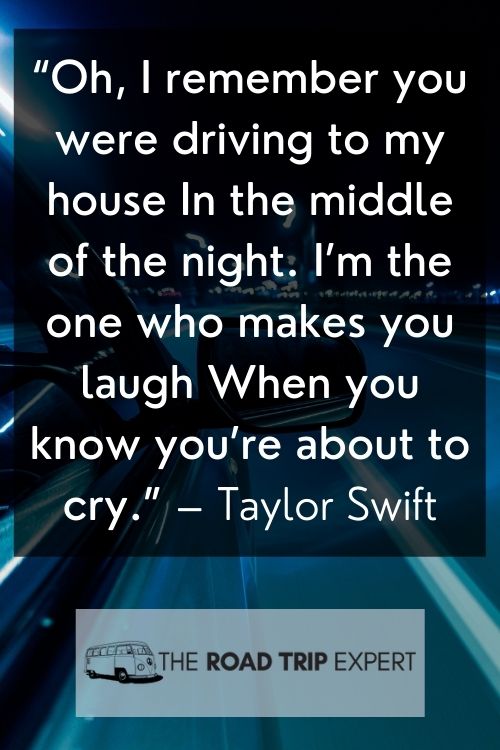 Late Night Drive Quote ByTaylor Swift