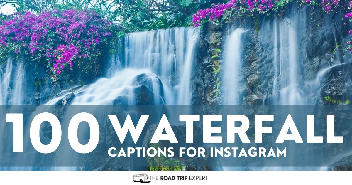 100 Inspiring Waterfall Captions for Instagram (With Quotes)