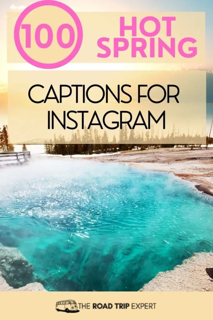 Hot spring captions for Instagram pinterest pin