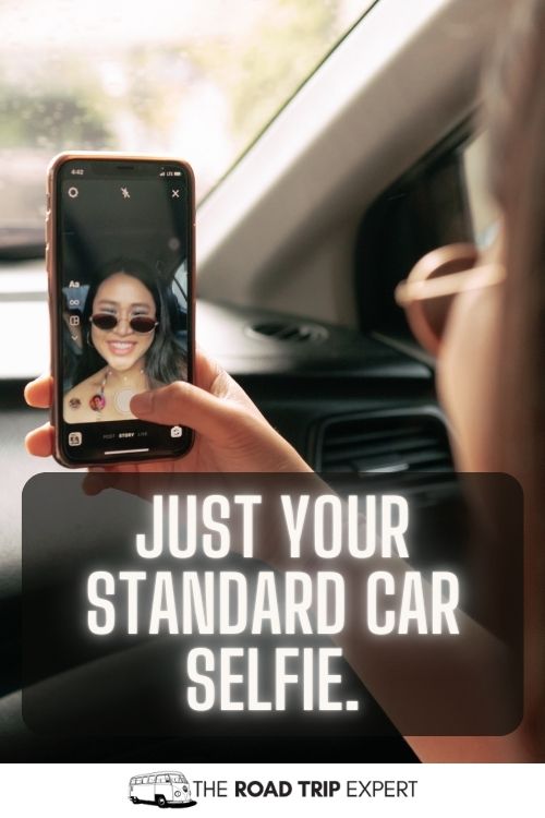 Car Selfie Instagram Captions