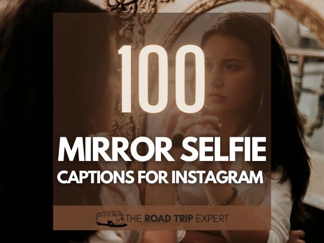 100 Beautiful Mirror Selfie Captions for Instagram