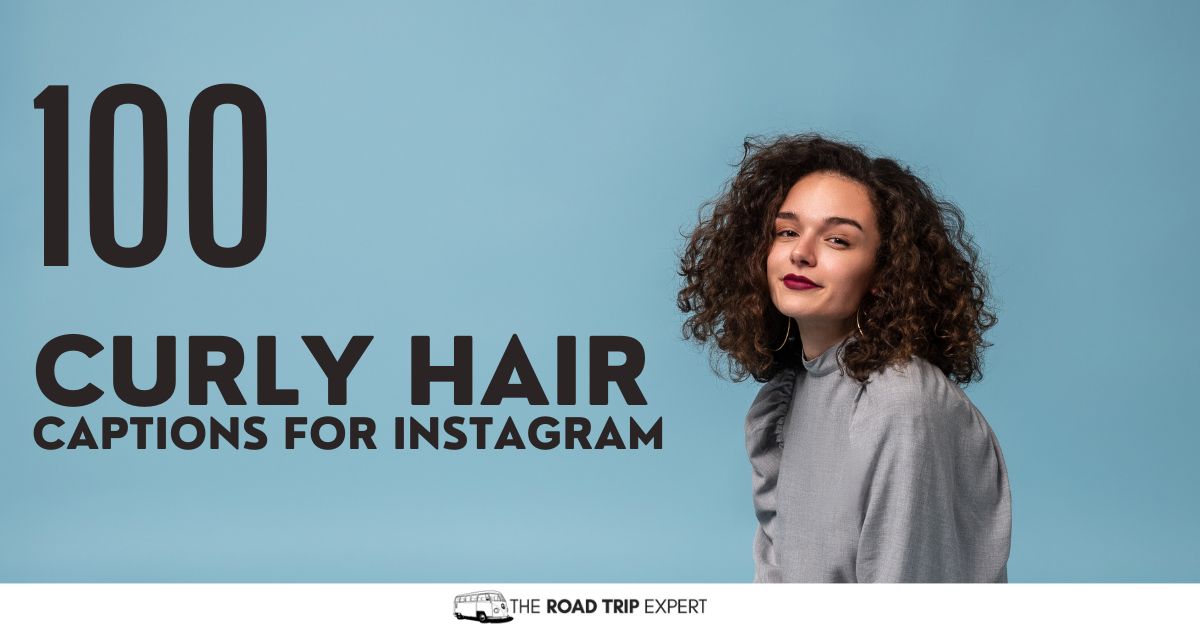 100 Marvelous Curly Hair Captions for Instagram (Quotes!)
