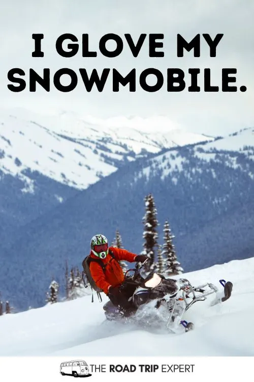 Snowmobiling Instagram Captions