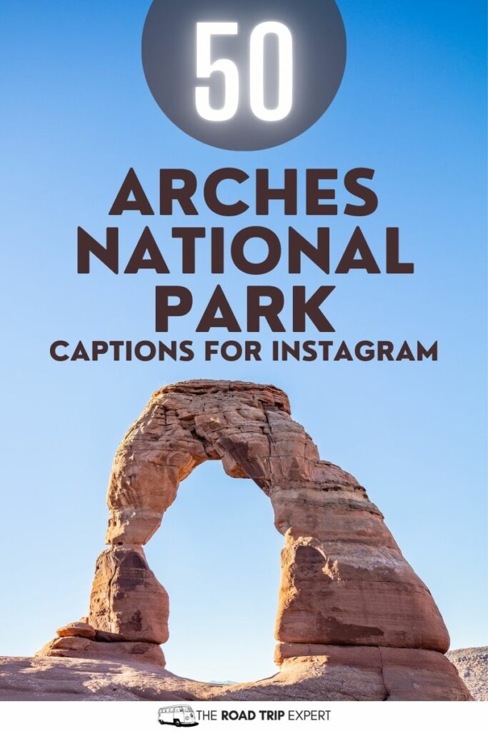 Arches National Park Captions for Instagram pinterest pin