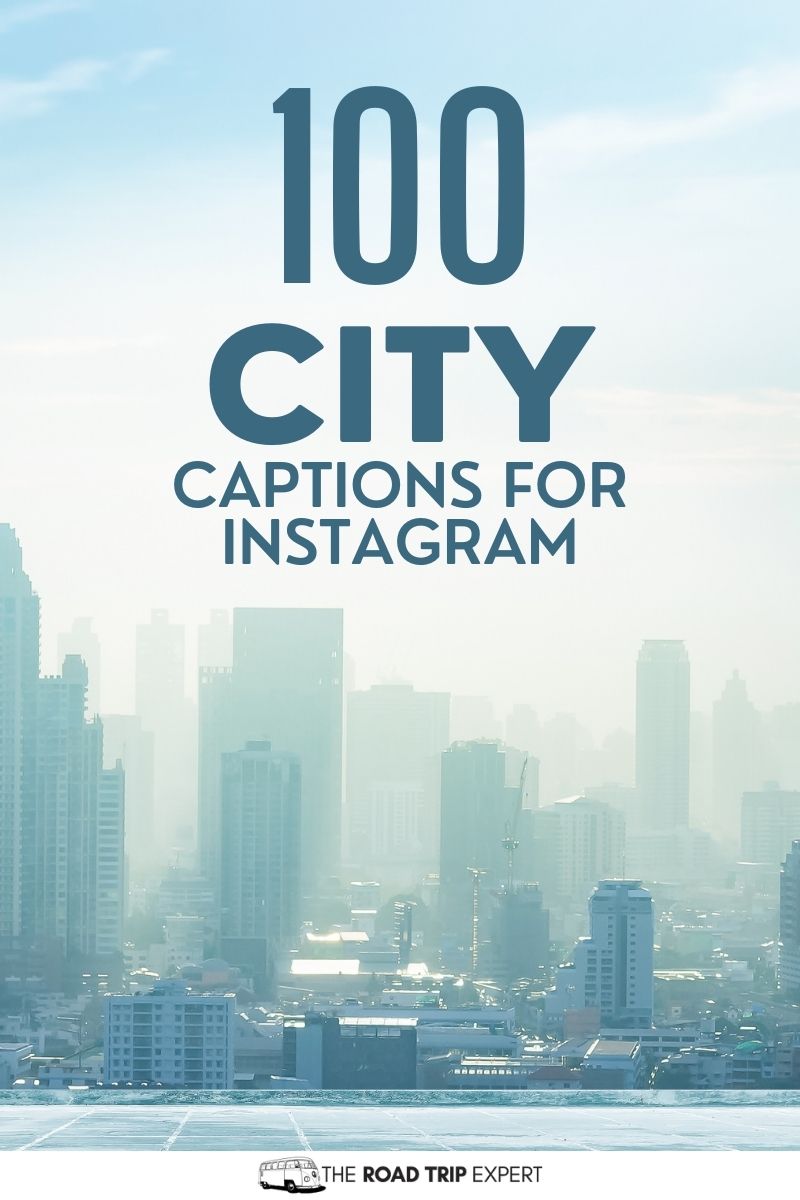 100 Incredible City Captions for Instagram (With Quotes!)