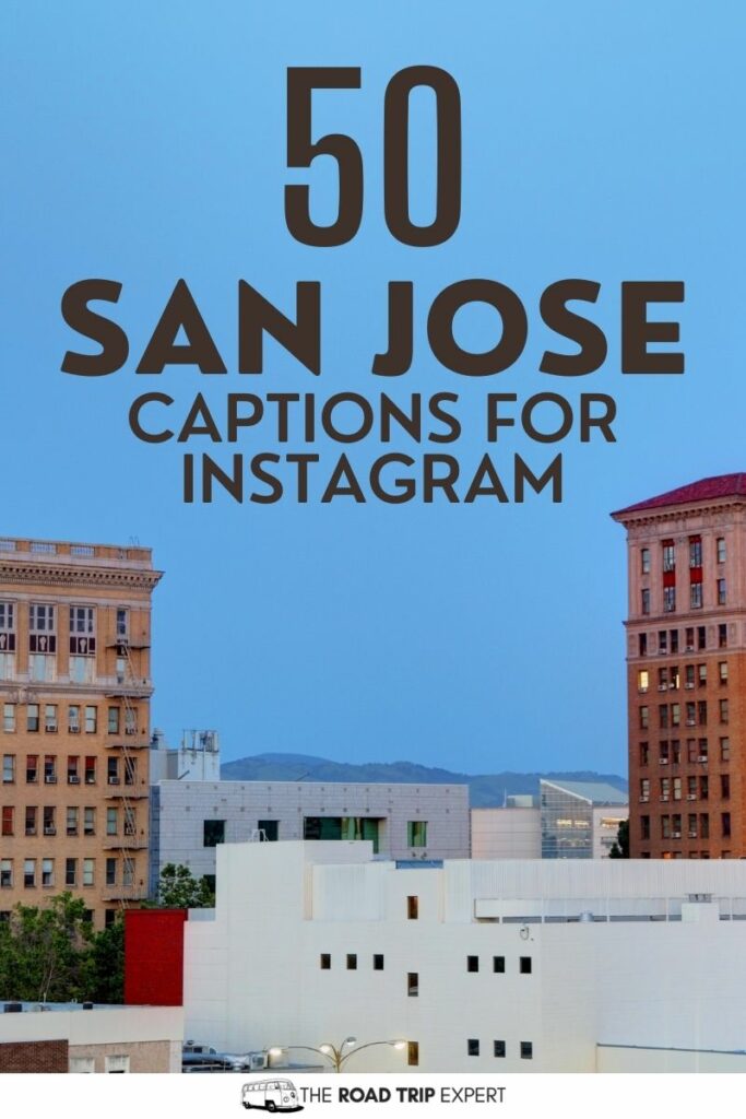 San Jose Captions for Instagram pinterest pin