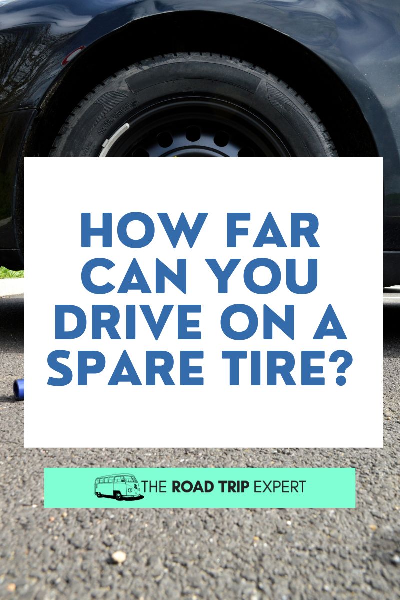 how far can you drive on a spare tire pinterest pin