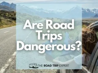 Are Road Trips Dangerous featured image