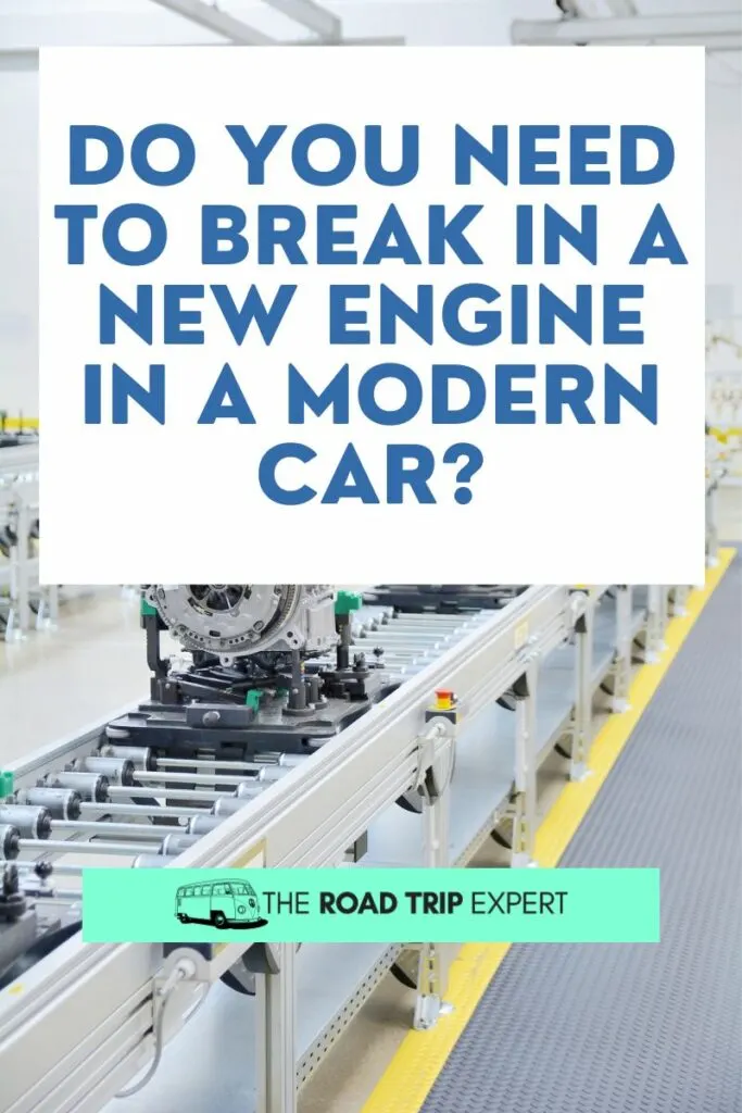 Do You Need to Break In a New Engine in a Modern Car Pinterest pin