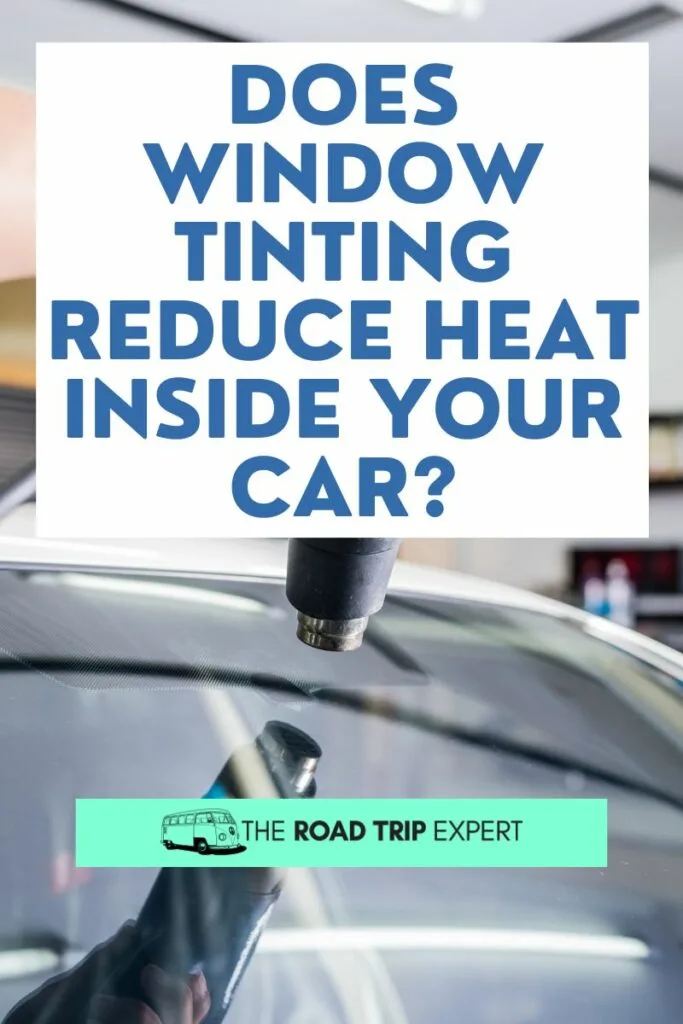 Does Window Tinting Reduce Heat Inside Your Car Pinterest pin