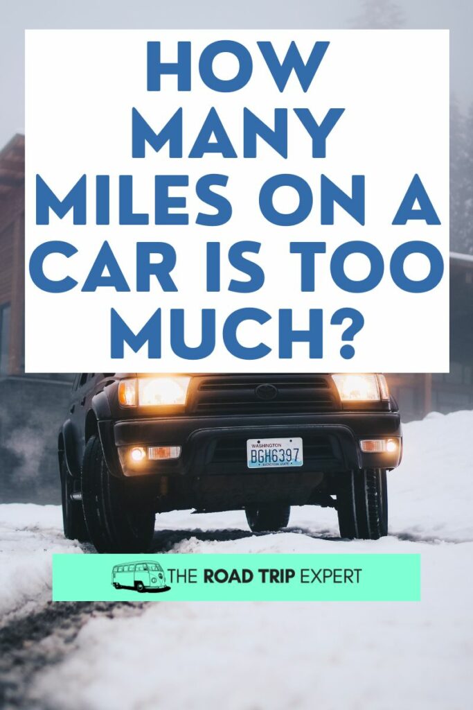How Many Miles On A Car Is Too Much Pinterest pin