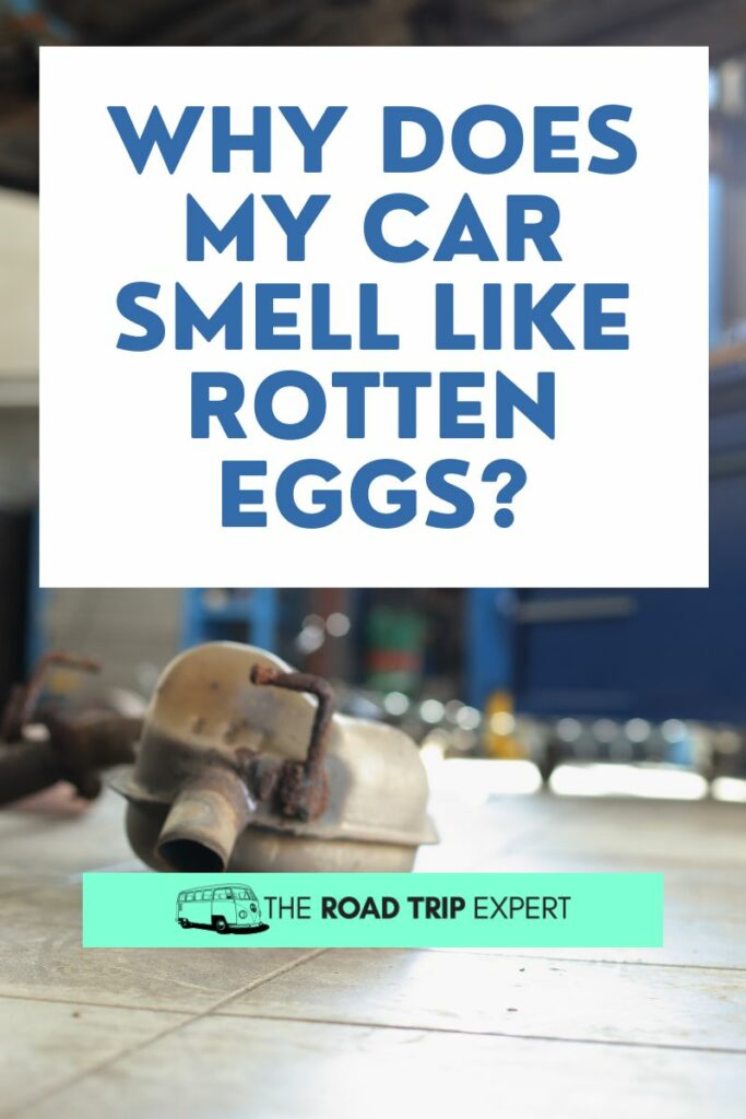 Why Does My Car Smell Like Rotten Eggs Pinterest pin