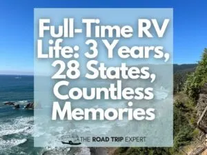Full-Time RV Life 3 Years, 28 States, Countless Memories featured image